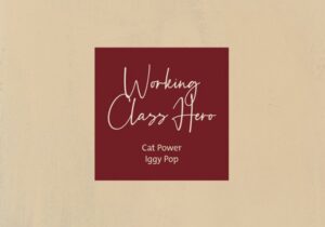 Cat Power & Iggy Pop Working Class Hero Mp3 Download